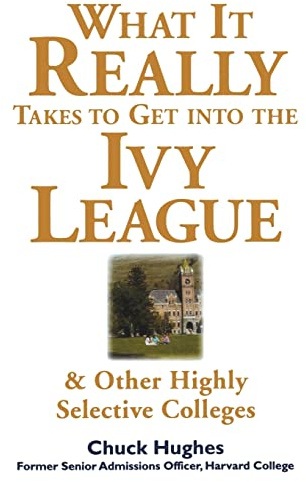 What It Really Takes to Get Into Ivy League and Other Highly Selective Colleges (NTC REFERENCE)
