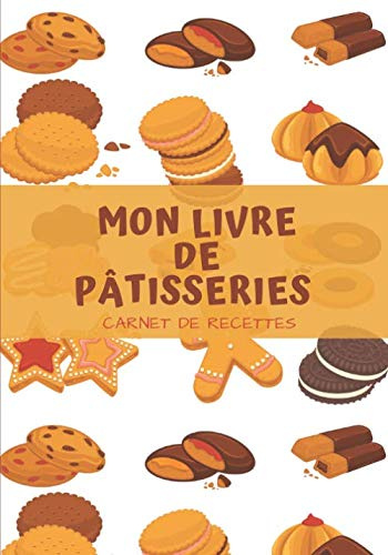 Mon Livre De Pâtisseries Carnet De Recettes: Carnet pour 50 Recettes De Gâteaux Et Patisseries ( Donut Cupcake ) Vierge à Remplir Et Personaliser Livre A4 103 Pages 7*10 pouce.