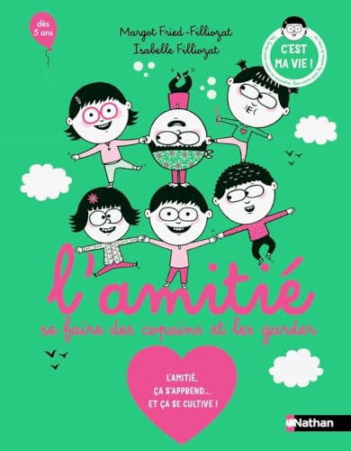 L'amitié - Se faire des copains et les garder - Isabelle Filliozat - Album dès 5 ans