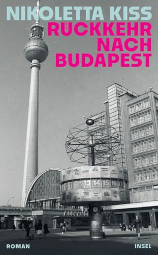 Rückkehr nach Budapest: Roman | Eine Liebe, die nicht sein darf - und eine Frau, die endlich frei sein will