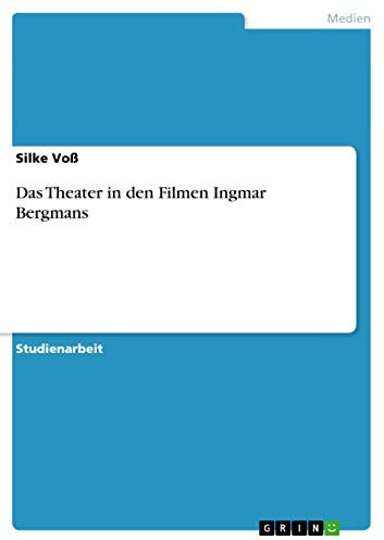 Das Theater in den Filmen Ingmar Bergmans