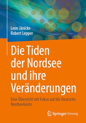 Die Tiden der Nordsee und ihre Veränderungen: Eine Übersicht mit Fokus auf die Deutsche Nordseeküste