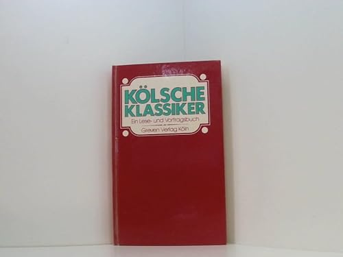 Kölsche Klassiker. Ein Lese- und Vortragsbuch.