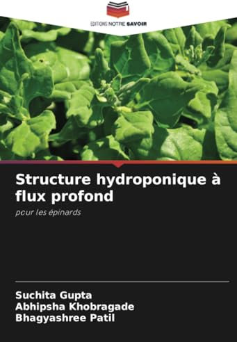 Structure hydroponique à flux profond: pour les épinards