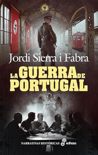 La guerra de Portugal (Narrativas históricas)