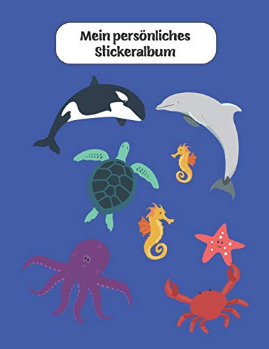 Mein persönliches Stickeralbum: Meerestiere dunkel blauer Motiv | Din A4 Blanko | 35 Seiten Silikonfreies Papier | Geschenkidee