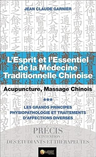 L'Esprit et l'Essentiel de la Médecine Traditionnelle Chinoise T3