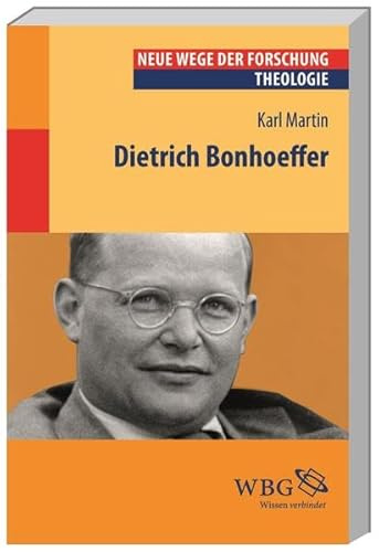 Dietrich Bonhoeffer (Neue Wege der Forschung)
