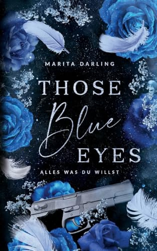 Those blue Eyes: Alles was du willst (Those Eyes)