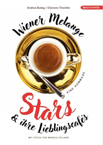 Wiener Melange: Stars und ihre Lieblingscafés