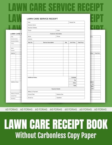 Lawn Care Service Receipt Book: 60 Essential Forms for Invoices, Payments & Client Tracking – Professional Logbook for Landscapers & Gardening Businesses, 8.5 x 11 in.
