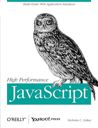High Performance JavaScript (Build Faster Web Application Interfaces)