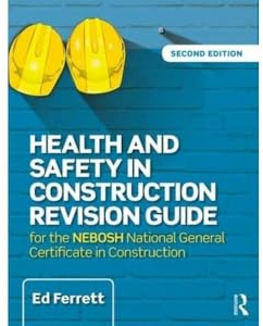 Health and Safety in Construction Revision Guide: for the NEBOSH National Certificate in Construction Health and Safety