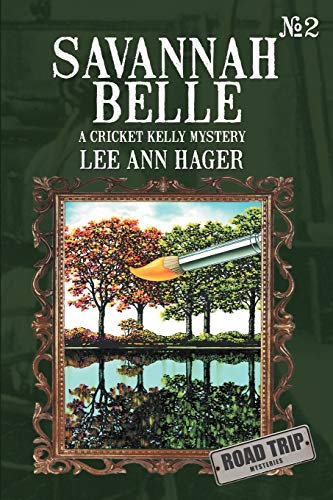 Savannah Belle: A Cricket Kelly Mystery