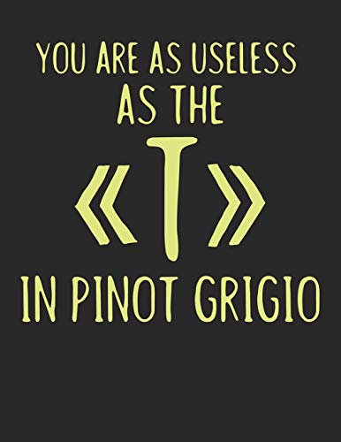 Mein eigener Wein: Dein persönliches Buch für die Weinherstellung zum selber ausfüllen ♦ für über 100 verschiedene Weine ♦ Im großzügigen A4+ Format ... ♦ Motiv: The t in pinot grigio