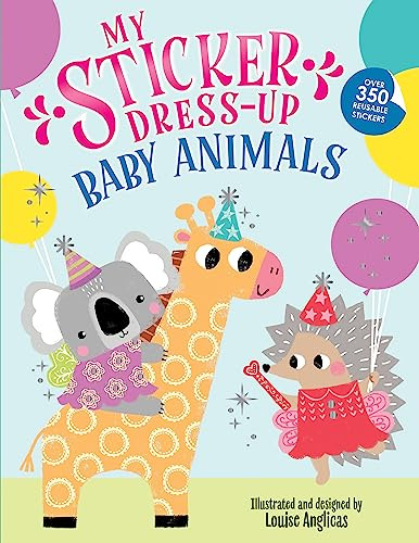My Sticker Dress-Up®: Baby Animals: Reusable Sticker Activity Book for Endless Creative Play!