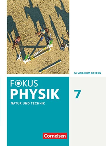 Fokus Physik - Neubearbeitung - Gymnasium Bayern - 7. Jahrgangsstufe: Schulbuch