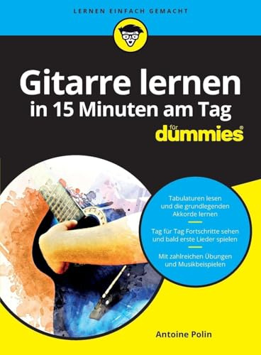 Gitarre lernen in 15 Minuten am Tag für Dummies