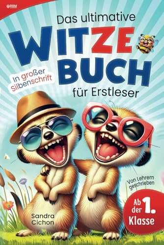 Das ultimative Witzebuch für Erstleser: Das interaktive Erstlesebuch mit lustigen Kinderwitzen, Scherzfragen und Zungenbrechern in großer Silbenschrift I Silbengeschichten zum Lesen lernen