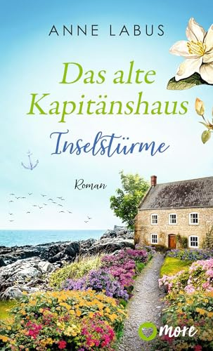 Das alte Kapitänshaus – Inselstürme: Roman | Limitiert: gestalteter Buchschnitt exklusiv in der 1. Auflage (Jersey-Träume, Band 2)