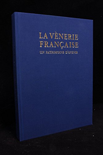 La vènerie française: Un patrimoine d'avenir