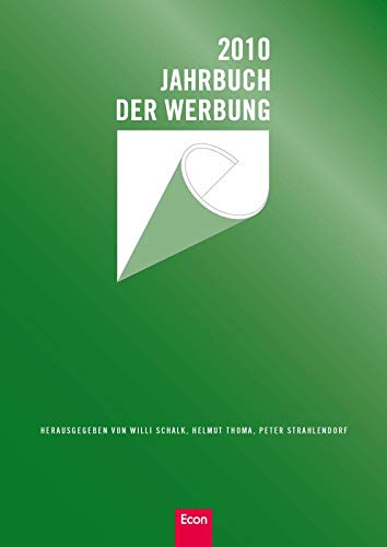 Jahrbuch der Werbung 2010: Band 47 (Das Jahr der Werbung, Band 47)