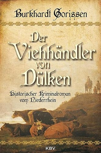 Der Viehhändler von Dülken: Historischer Kriminalroman vom Niederrhein (KBV-Krimi)