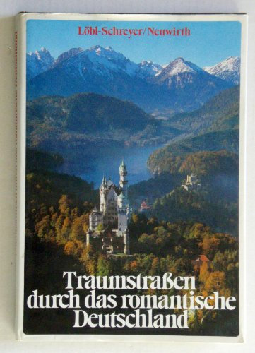 Traumstraßen durch das romantische Deutschland