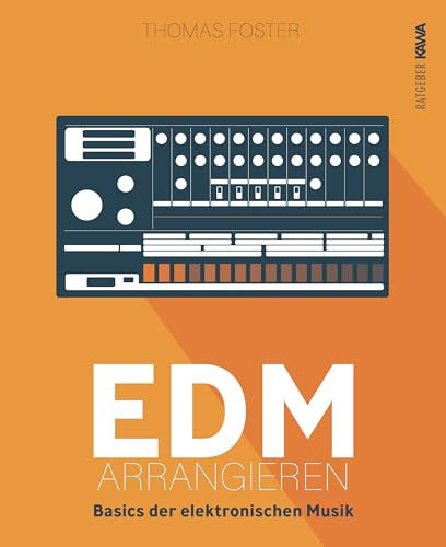 EDM arrangieren: Basics der elektronischen Musik: 2