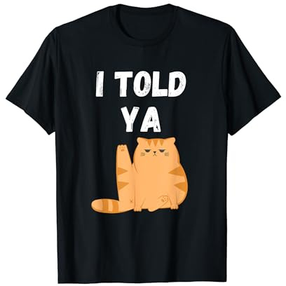 Te lo Dije - Cat- Te lo Dije Camiseta, Hombre, Negro, L