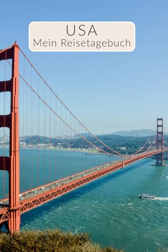 Reisetagebuch USA Tagebuch | Geschenk für Work & Travel Auslandsjahr oder Rundreise | interaktives abwechslungsreiches travel journal Reisebuch ... | San Francisco (Reisetagebücher für die USA)