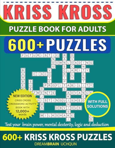 Kriss Kross Puzzle Book For Adults 600+ Puzzles with Full Solutions: Criss Cross Crossword Activity Book with 12.000+ words on completely different topics