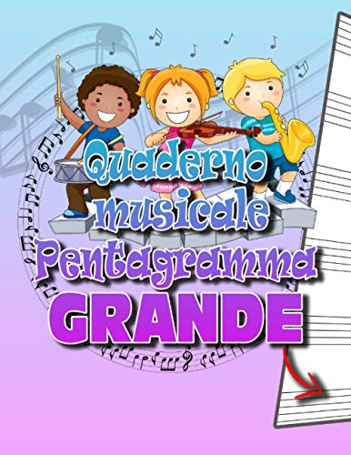 Quaderno musicale pentagramma grande: 30 pagine, 6 pentagrammi per pagina, formato maxi, grande interlinea, ideale per i bambini