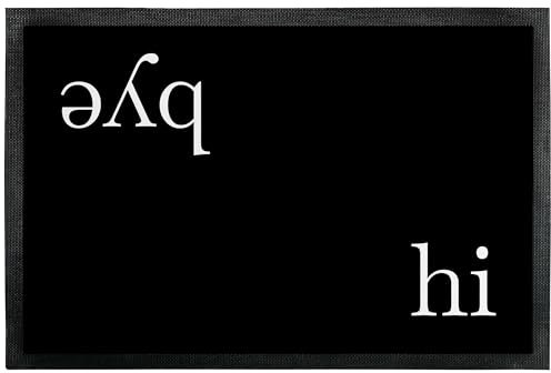True Statements Fußmatte „Hi - Bye“ - lustige Deko-Türmatte als Geschenk zum Einzug für innen und außen – Eingangsteppich mit verschiedenen Designs - dünn, rutschfest, 60 x 40 cm