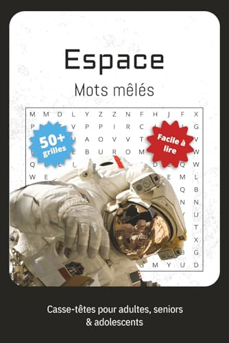 Mots Mêlés sur l’Espace: Jeux de mots mêlés sur l’astronomie, les planètes, les astronautes et plus encore