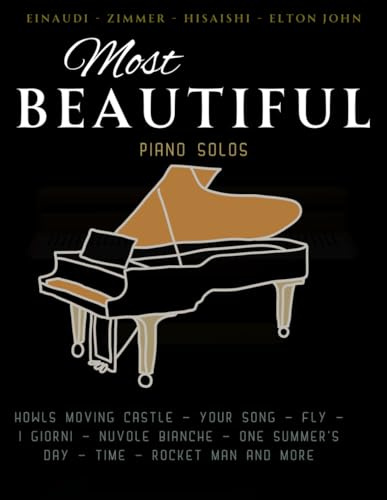 Most Beautiful Piano Solos: 23 Favorite Songs by Famous Musicians - Einaudi - Zimmer - Hisaishi - Elton John