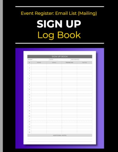 Sign Up Log Book: Event Registration: Record Email List (Mailing) | Grow your Audiance & Leads: Collect Visitors & Attendees Contact Details: Names, Email Addresses & Phone Numbers | Organizer