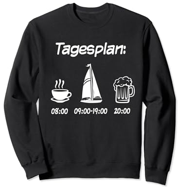 Segelboot Tagesplan Geschenk Segler Männer lustig Segeln Sweatshirt