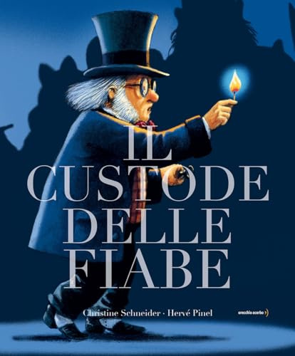 Il custode delle fiabe. Ediz. a colori
