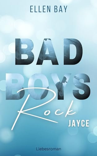 Bad Boys Rock - Jayce: Rockstar Romance fürs Herz (deutsch) (Bad Boys Rock - Rockstar Liebesromane auf deutsch 1)