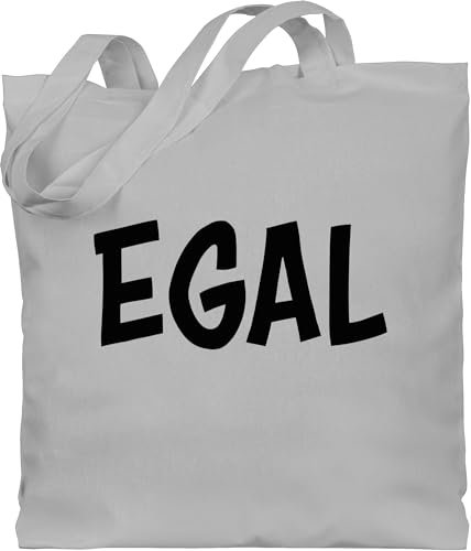 Baumwolltasche - Sprüche Statement mit Spruch - Egal schwarz - Unisize - Hellgrau - beutel+mit+sprüchen+lustig sprueche beutel jutetasche sprüchen stoffbeutel lustiger spruechen einkaufstasche