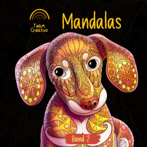 Mandala Malbuch Band 2:: Mandala Malbuch detailreichen Hunden, Katzen, Pferden, Eulen, Schildkröten, Delfinen, Koalas, Schmetterlingen und vielen mehr