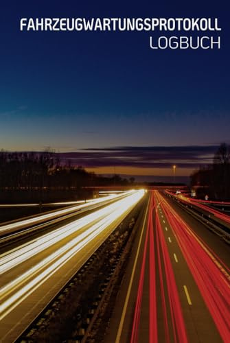 Fahrzeugwartungsprotokoll Logbuch: Scheckheft universal Serviceheft & Wartungsheft mit vorgefertigten Seiten | Für alle KFZ Hersteller geeigne
