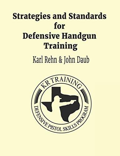 Strategies and Standards for Defensive Handgun Training (large format): Large Format Paperback