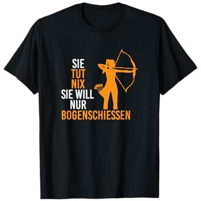 Tut Nix Nur Bogenschießen Bogen Bogenschützen Bogensport T-Shirt