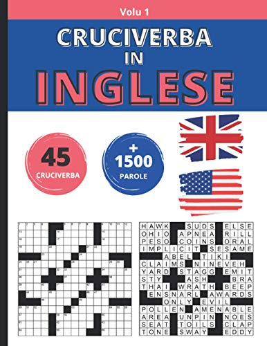 Cruciverba in inglese: 45 Cruciverba. Oltre 1500 parole. Impara l'inglese divertendoti.