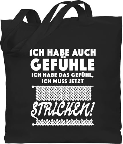 Shirtracer - Baumwolltasche - Hobby Outfit - Ich habe auch Gefühle. Ich habe das Gefühl, ich muss jetzt stricken!
