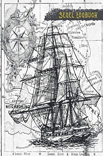 Segel Logbuch: Logbuch für Bootsfahrten, ideal für alle Segler mit Segelboot, Schiff, Yacht, oder Katamaran unterwegs sind. Ein Bordbuch für den ... mit 120 Seiten, Größe ca DIN A5 (6x9)