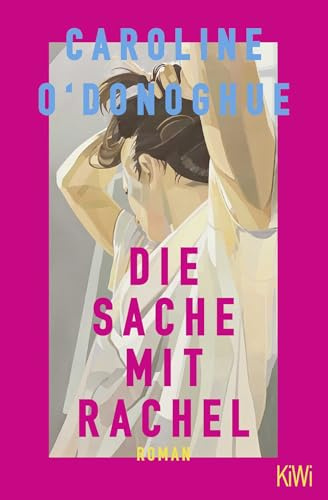 Die Sache mit Rachel: Roman | Für alle Fans von Dolly Alderton