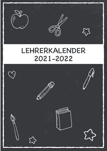 Lehrerkalender 2021/2022 - Kalender für Lehrerinnen und Lehrer zur Planung des Schuljahres 2021 2022: Undatierter Lehrerplaner - A4 - 140 Seiten - Taschenbuch